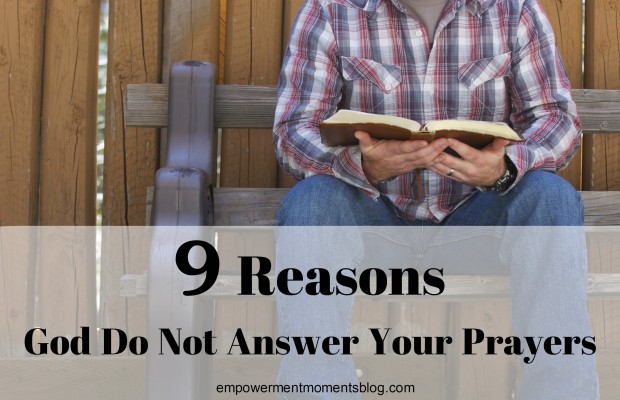 9 Reasons God Do Not Answer Your Prayers